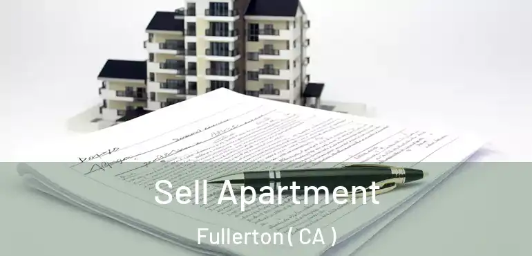  Sell Apartment Fullerton ( CA )